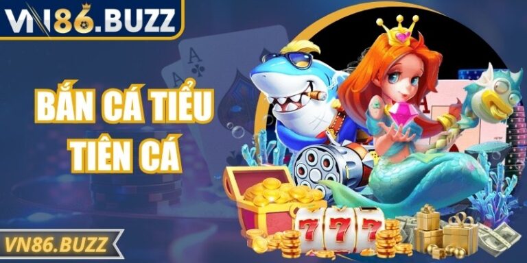 Bắn Cá Tiểu Tiên Cá Tại VN86 – Trải Nghiệm Cực Thú Vị 6 Bắn Cá Tiểu Tiên Cá Tại VN86 – Trải Nghiệm Cực Thú Vị