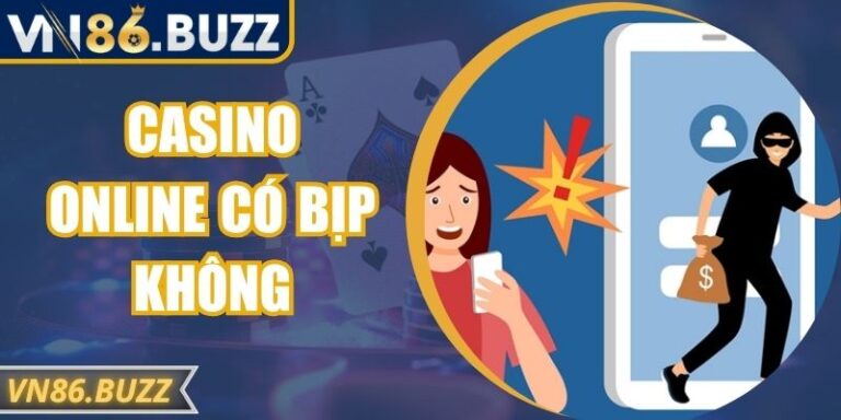 Casino Online Có Bịp Không? Giải Mã Sự Thật Chi Tiết 1 Casino Online Có Bịp Không? Giải Mã Sự Thật Chi Tiết