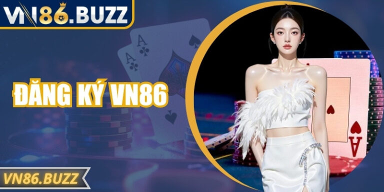 Đăng Ký VN86 Dễ Dàng Với Hướng Dẫn Chi Tiết Từng Bước 8 Đăng Ký VN86 Dễ Dàng Với Hướng Dẫn Chi Tiết Từng Bước