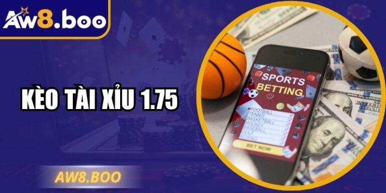 Kèo Tài Xỉu 1.75 - Chiến Lược Dự Đoán Chính Xác 2025 1 Kèo Tài Xỉu 1.75 - Chiến Lược Dự Đoán Chính Xác 2025