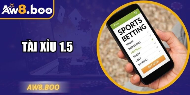 Tài Xỉu 1.5 Chiến Lược Chuyên Sâu Để Vào Tiền Tối Ưu 3 Tài Xỉu 1.5 Chiến Lược Chuyên Sâu Để Vào Tiền Tối Ưu