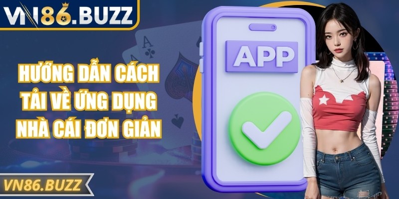 VN86 Xtypqz 🎖️【VN 86】| Đường Dẫn Vào Trang ChủVN86.com 24 Hướng dẫn cách tải về ứng dụng nhà cái đơn giản