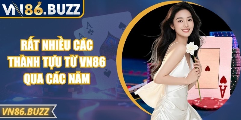 VN86 Xtypqz 🎖️【VN 86】| Đường Dẫn Vào Trang ChủVN86.com 18 Rất nhiều các thành tựu từ VN86 qua các năm