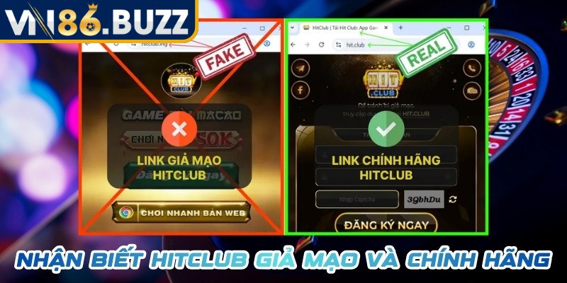 Nhận Biết Cổng Hitclub Giả Mạo Và Biện Pháp An Toàn 2 So sánh với bản gốc để tránh nguy cơ truy cập vào link giả mạo